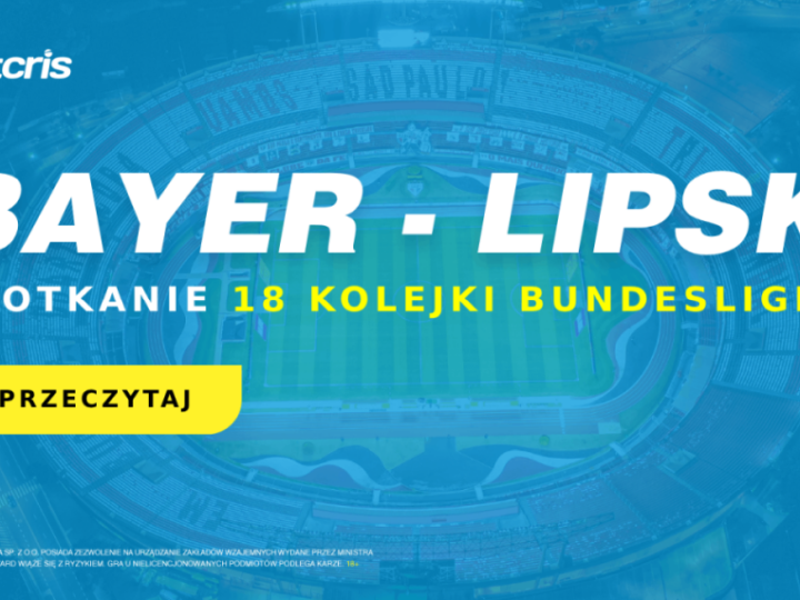 Leverkusen vs Lipsk – zapowiedź spotkania 18. kolejki Bundesligi