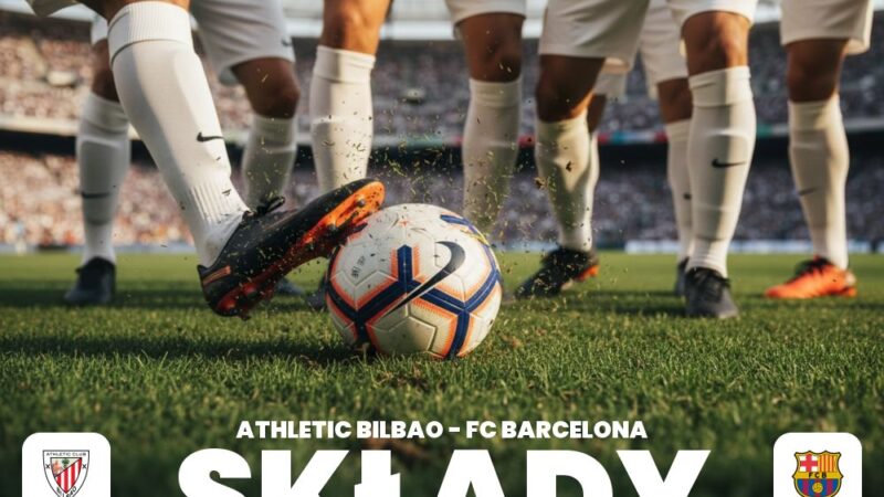 Składy: Athletic Bilbao – FC Barcelona – kontuzje, pauzy, rotacje