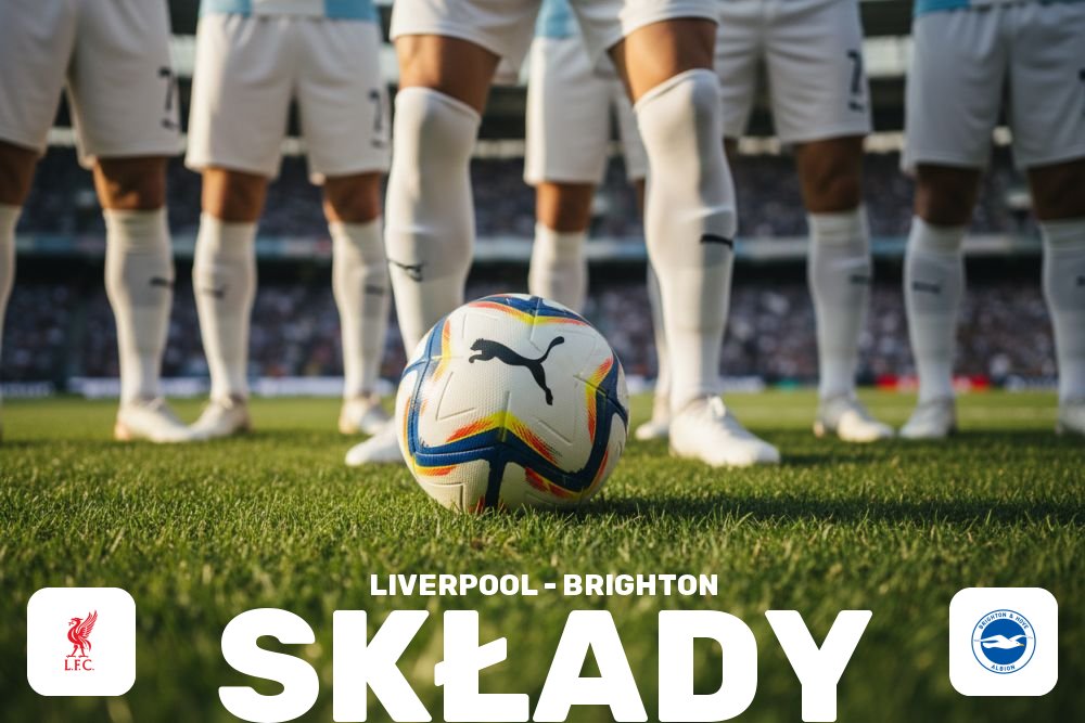 Składy: Liverpool F.C. – Brighton – rotacje w składzie i forma piłkarzy