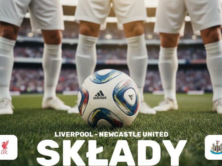 Składy: Liverpool – Newcastle United – przewidywany skład i system gry