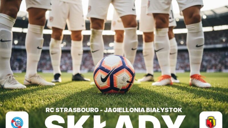 Składy: RC Strasbourg – Jagiellonia Białystok – kto w podstawie, kto na ławce