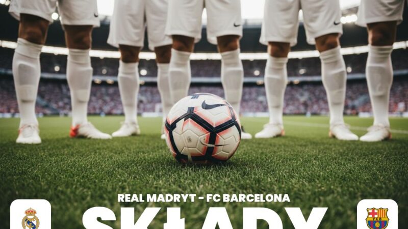 Składy: Real Madryt – FC Barcelona – kto wyjdzie w El Clásico?